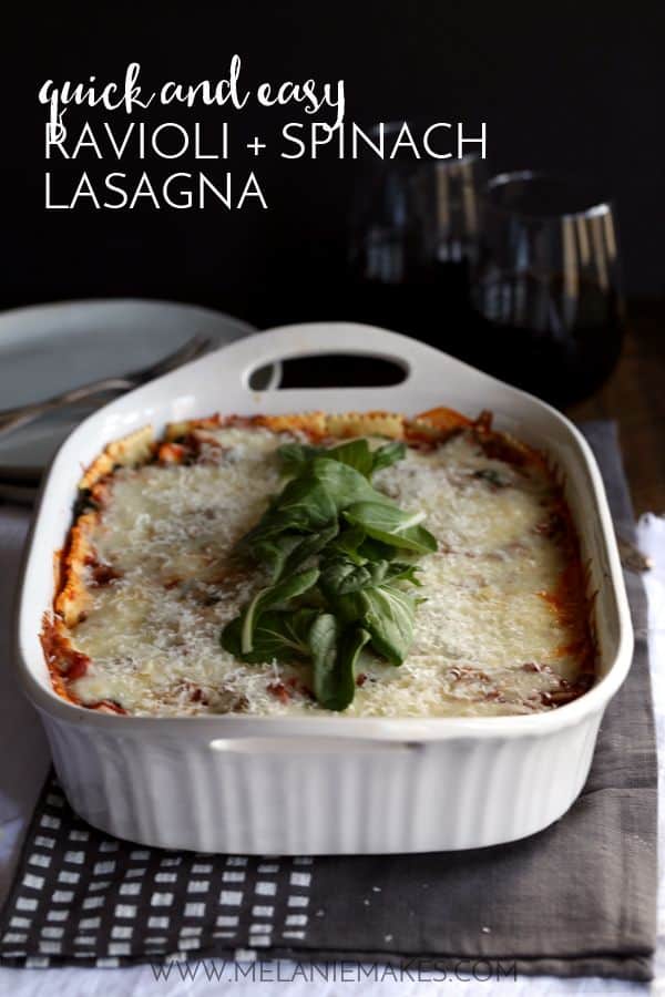 Quick and Easy Ravioli and Spinach Lasagna | Melanie Makes
