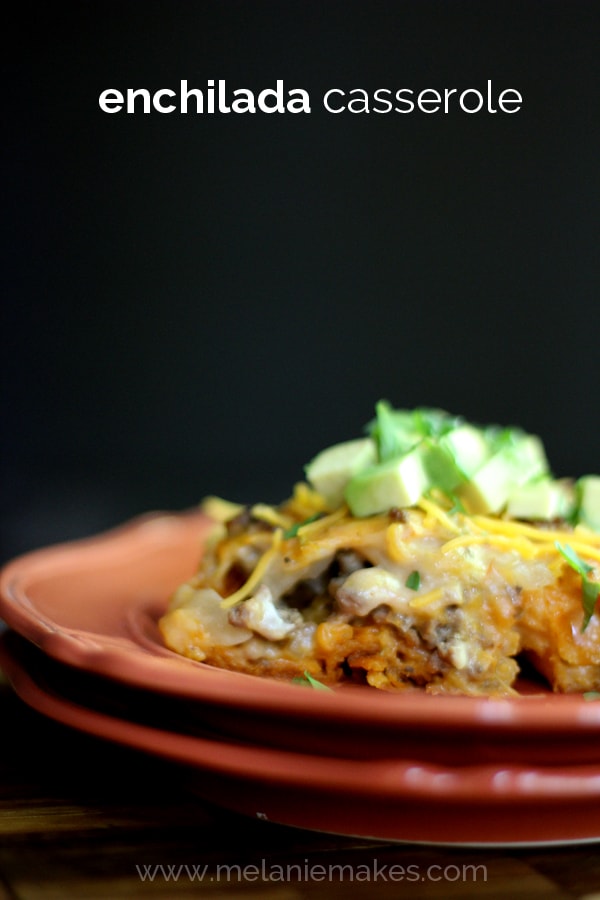 Enchilada Casserole | Melanie Makes