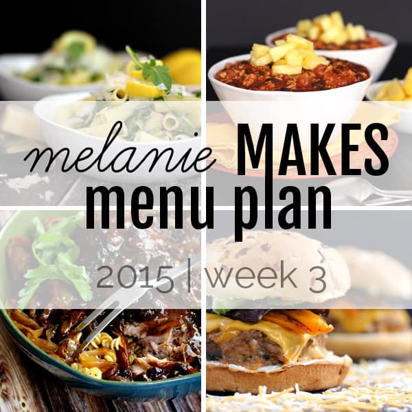 Melanie Makes Menu Plan 2015 – Week 3