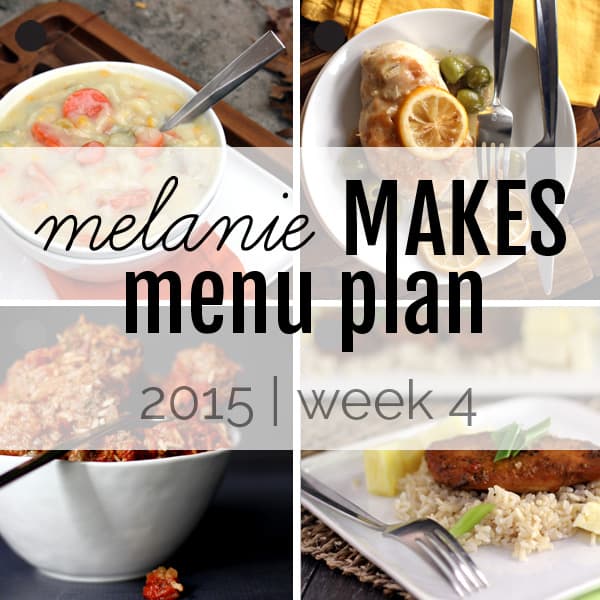 Melanie Makes Menu Plan 2015 – Week 4