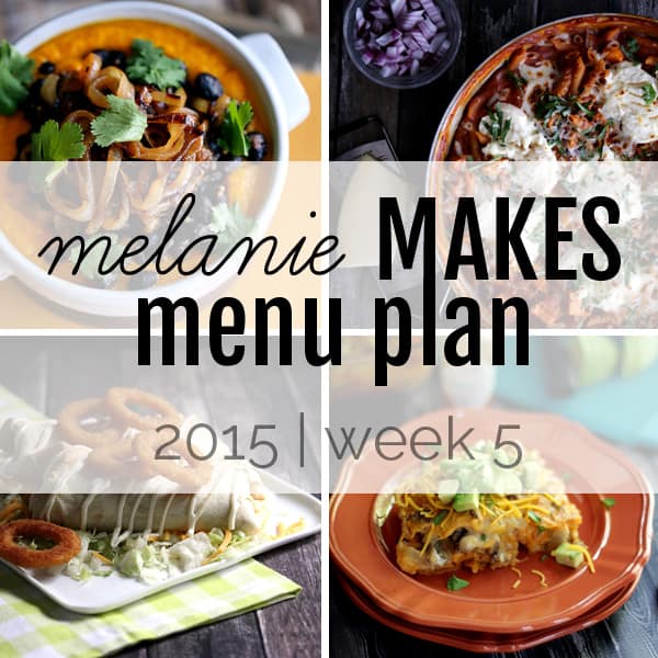 Melanie Makes Menu Plan 2015 – Week 5