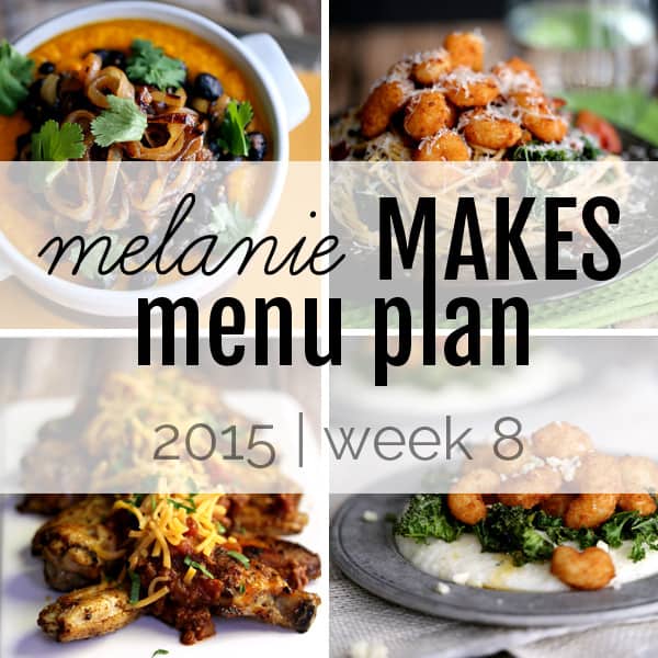 Melanie Makes Menu Plan 2015 – Week 8 + A Giveaway!