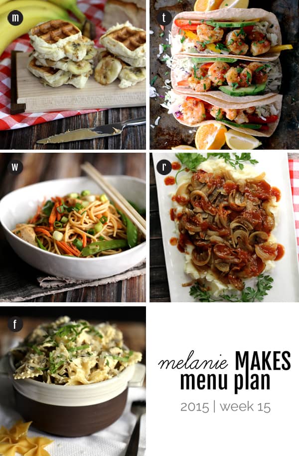 Melanie Makes Menu Plan 2015 - Week 15