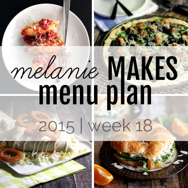 Melanie Makes Menu Plan 2015 – Week 18