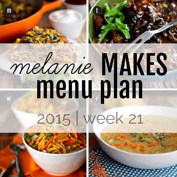 Melanie Makes Menu Plan 2015 – Week 21