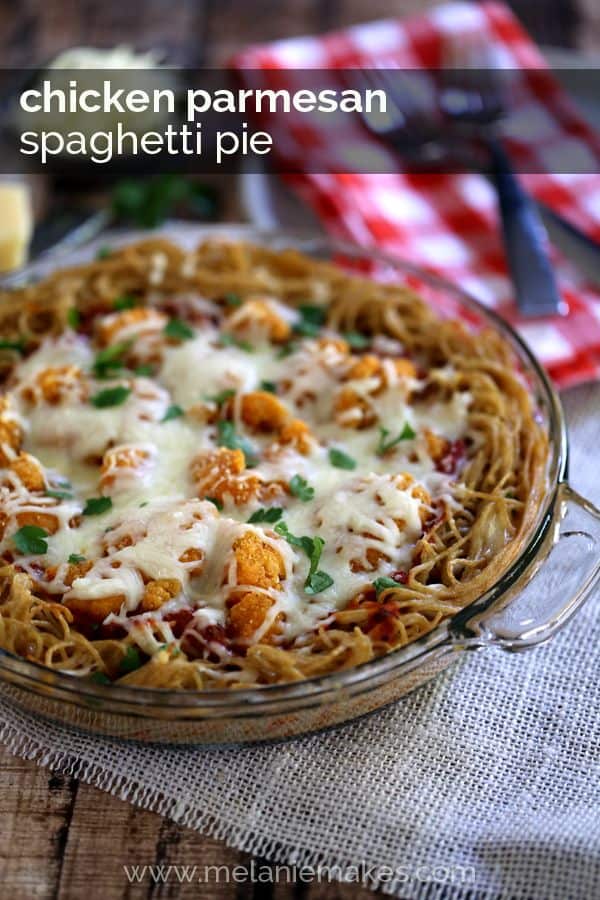 Chicken Parmesan Spaghetti Pie | Melanie Makes