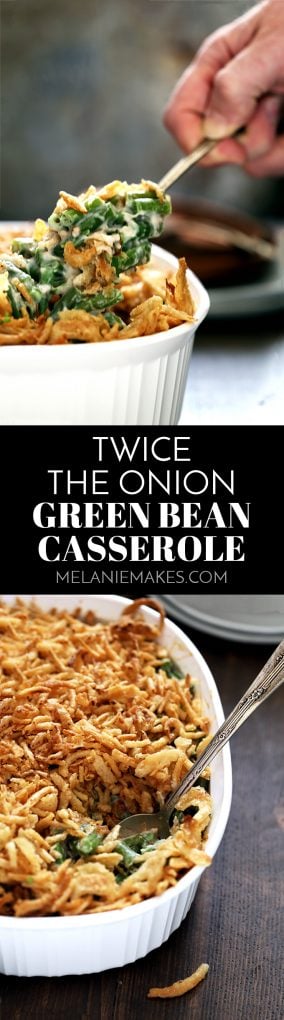 Your favorite Thanksgiving side becomes even more delicious. This Twice the Onion Green Bean Casserole has double the amount of French fried onions! #greenbeans #greenbeancasserole #thanksgiving #thanksgivingrecipes #casserole #christmas