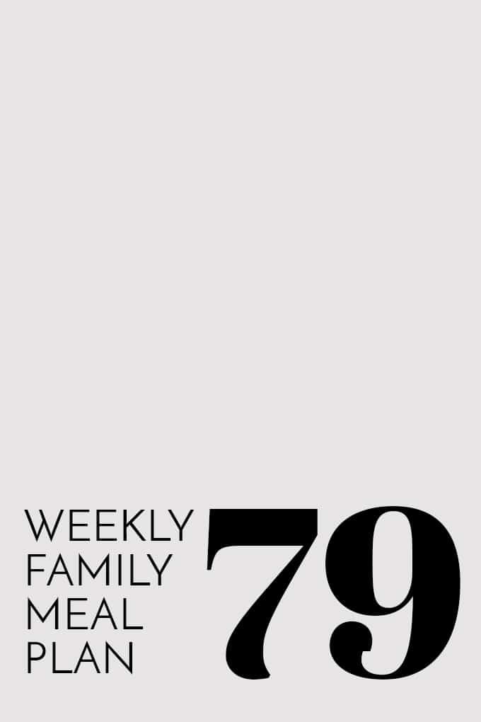 Weekly Family Meal Plan 79 | Melanie Makes