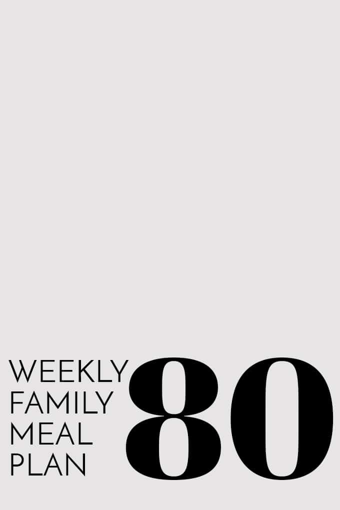 Weekly Family Meal Plan 79 | Melanie Makes