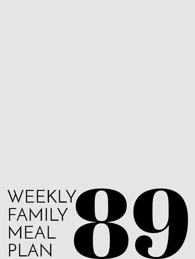 Weekly Family Meal Plan – Week 89