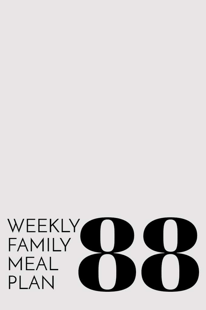 Weekly Family Meal Plan 88 | Melanie Makes
