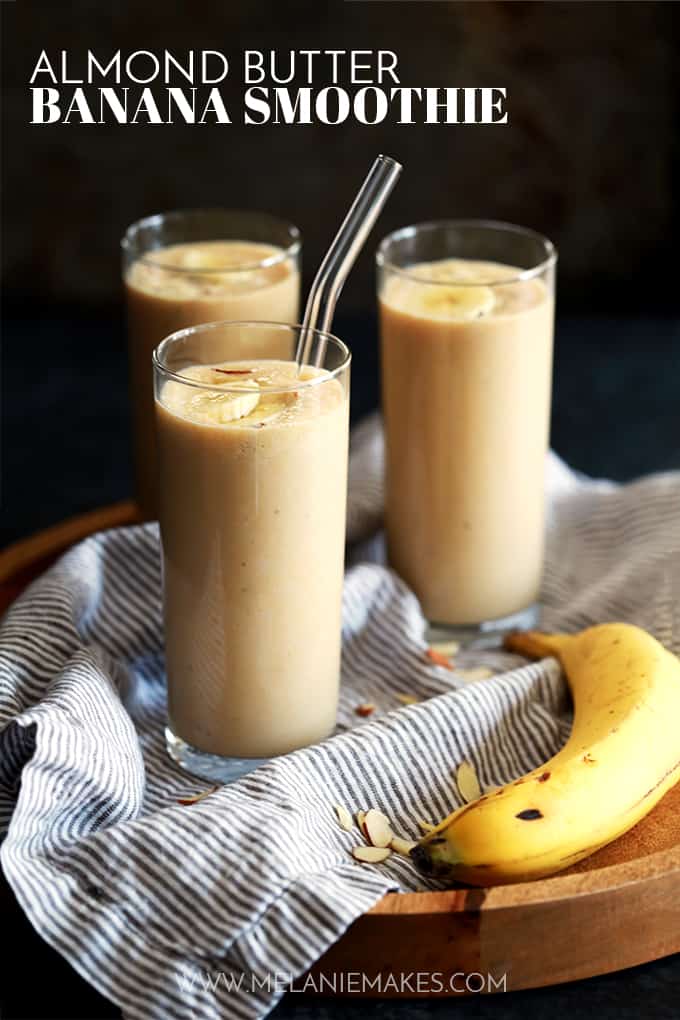 Almond Butter Banana Smoothie - Melanie Makes