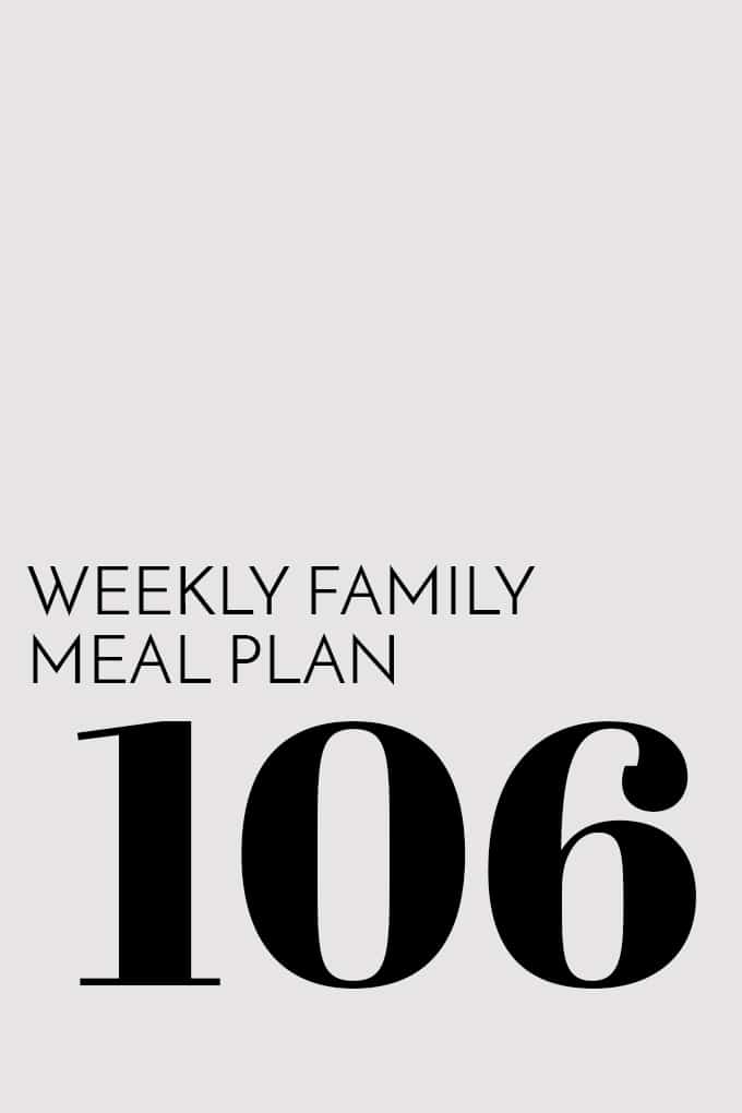 Weekly Family Meal Plan - Week 106 | Melanie Makes