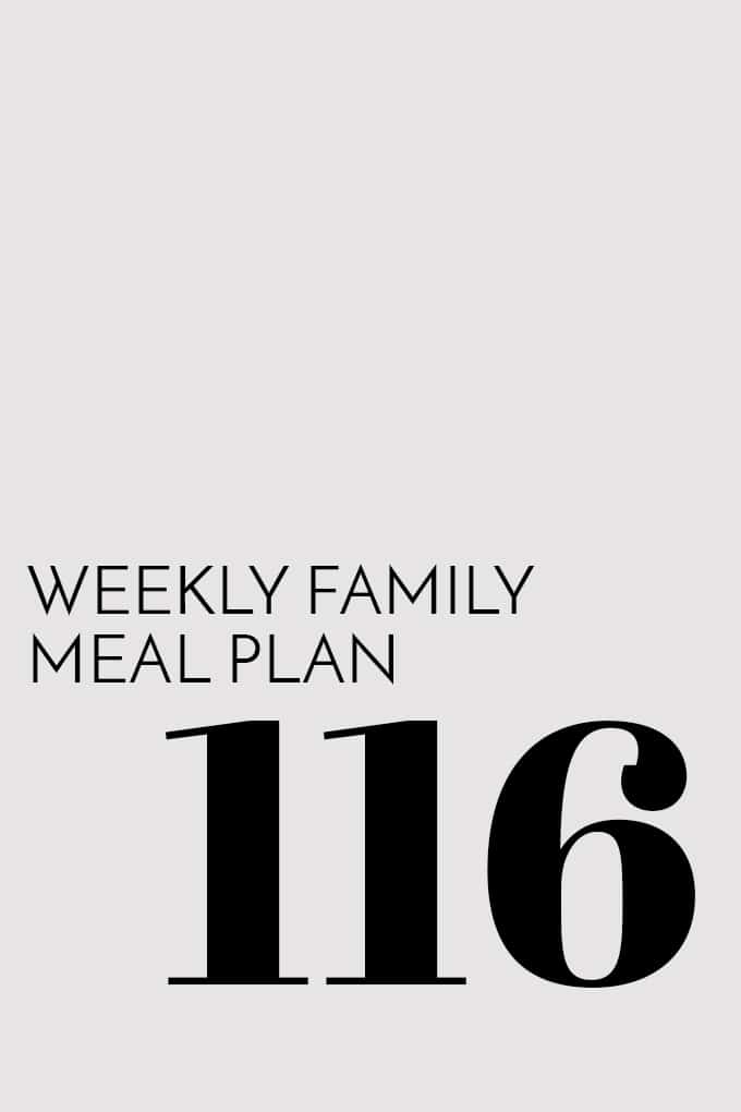 Weekly Family Meal Plan - Week 116 | Melanie Makes