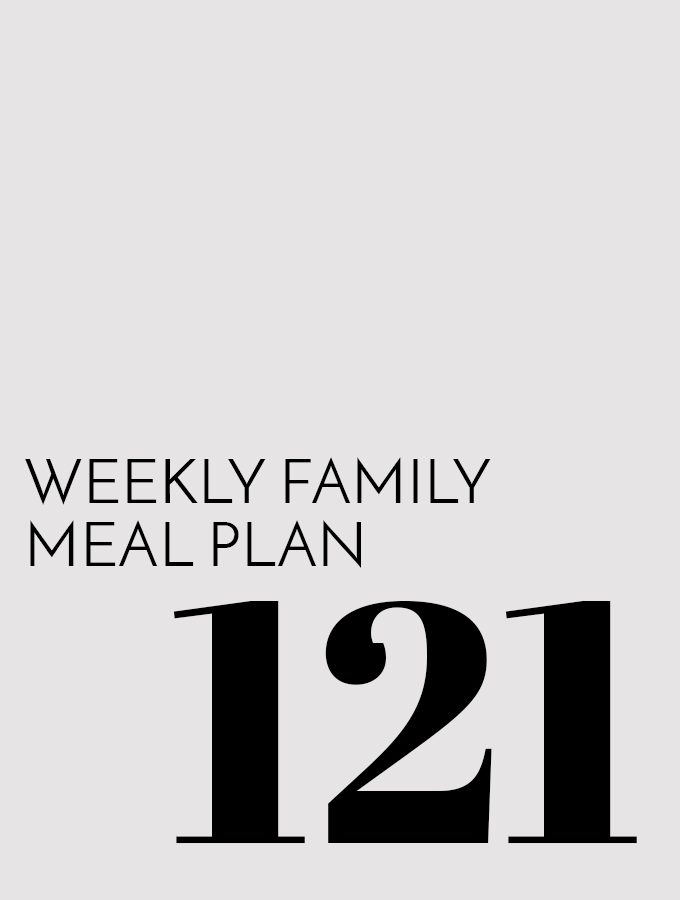 Weekly Family Meal Plan – Week 121