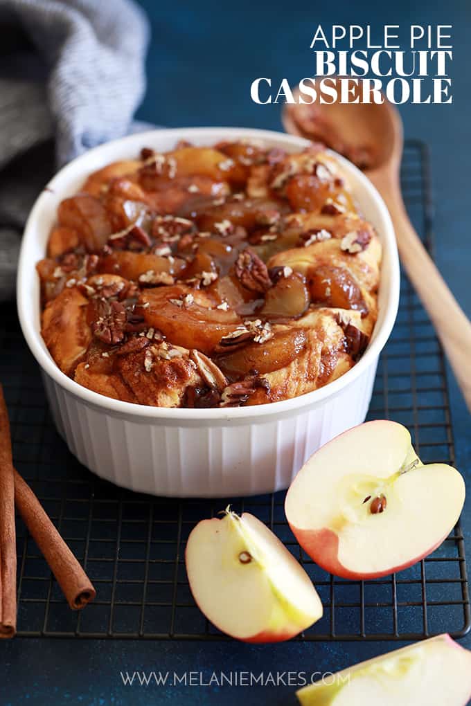 Apple Pie Biscuit Casserole Melanie Makes