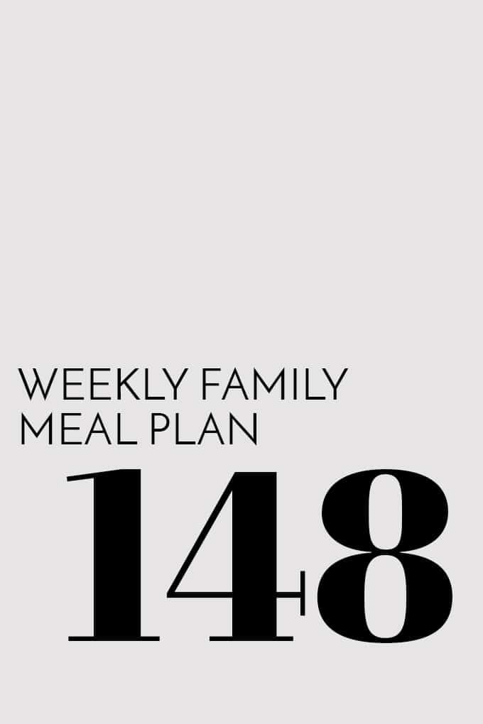 Weekly Family Meal Plan - Week 148 | Melanie Makes