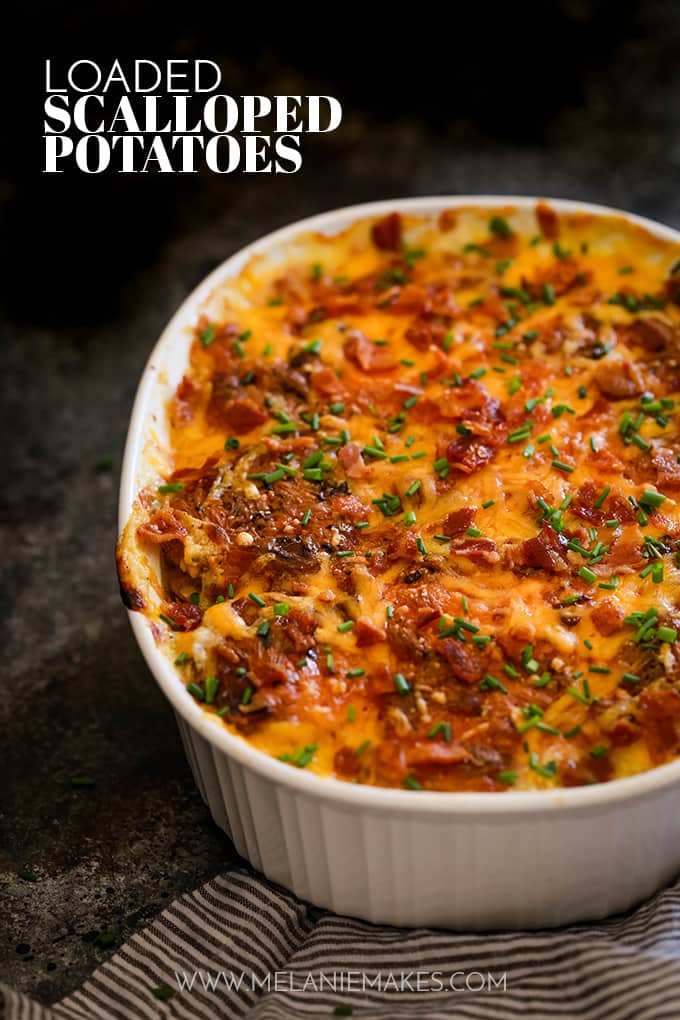 Loaded Scalloped Potatoes - Melanie Makes