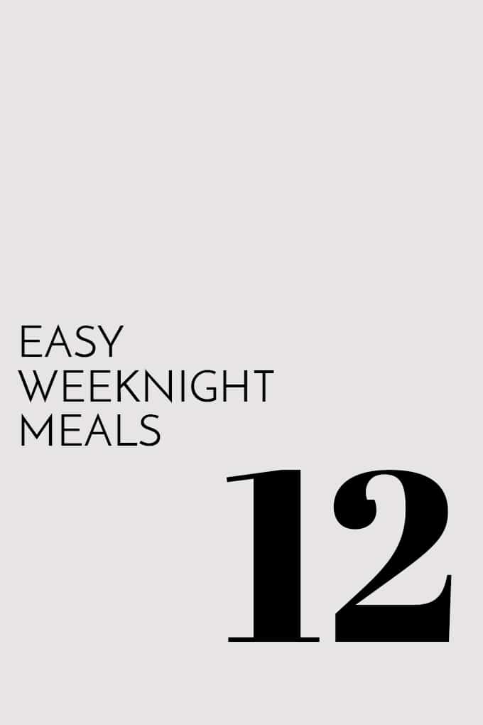 12 Easy Weeknight Meals graphic