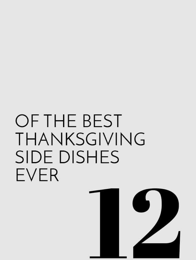 12 of the Best Thanksgiving Side Dishes Ever