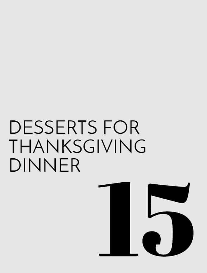 15 Desserts for Thanksgiving Dinner