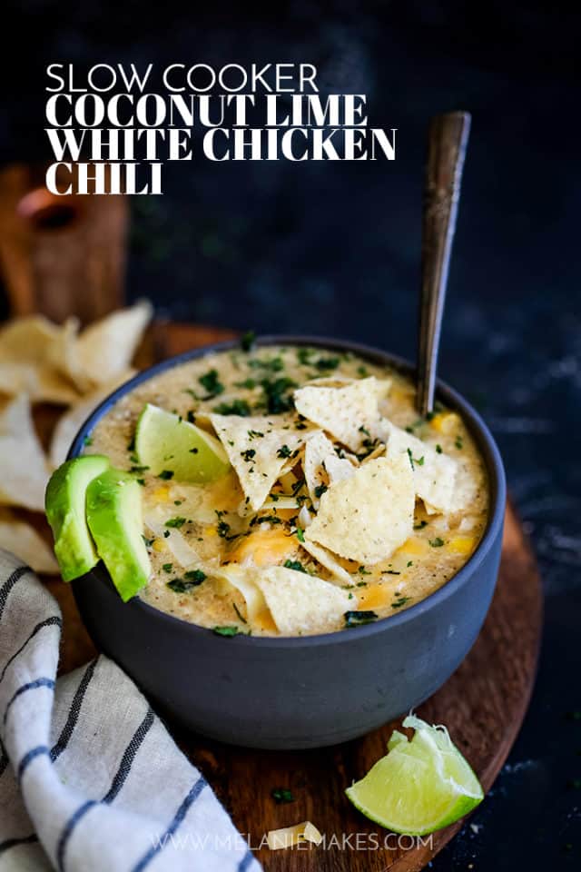 Slow Cooker Coconut Lime White Chicken Chili Melanie Makes