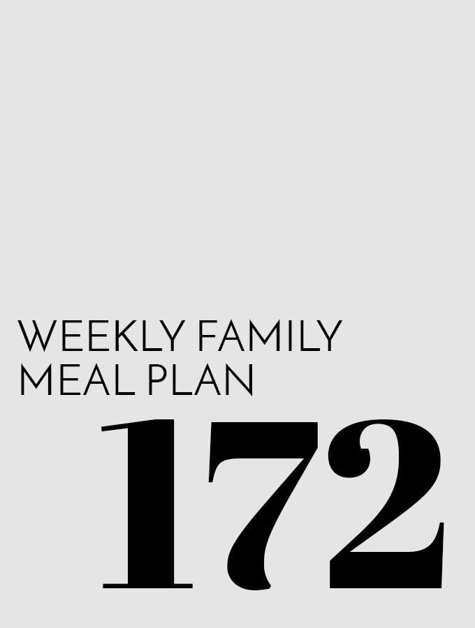 Weekly Family Meal Plan – Week 172