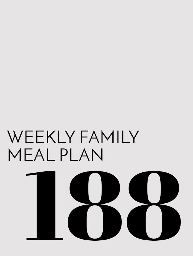 Weekly Family Meal Plan – Week 188